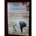 Hotel on the Corner of Bitter of Sweet by Jamie Ford. S/C. 398 pp. 300gm 2013