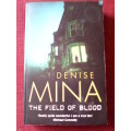 The Filed of Blood by Denise Mina. S/C. 367 pp. 500gm 2005