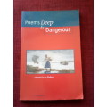 Poems Deep and Dangerous, selected by Jo Phillips. S/C. 151 pp.