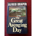 The Great Avenging Day by Alfred Draper. H/C. 233 pp.