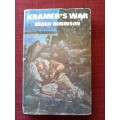 Kramer`s War by Derek Robinson. H/C. 335 pp.