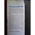 Kellogg Junction by Bart Spicer. H/C. 430 pp.