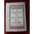 Charles Olson - A Nation of Nothing but Poetry. Edited by GF Butterick. H/C. 221 pp.