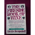 The Fireside Book of Wine, selected and edited by Alexis Bespaloff. S/C. 445 pp.