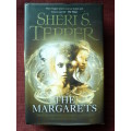 The Margarets by Sheri S Tepper. H/C. 508 pp.