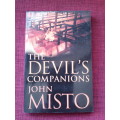 The Devil`s Companions by John Misto. S/C. 265 pp. 2005