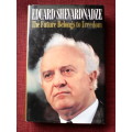 The Future Belongs to Freedom by Eduard Shevardnadze. H/C. 237 pp.