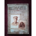 Battle Scars and Dragon Tracks by Anthony Louis von Zeil. Signed. S/C. 199 pp.R50
