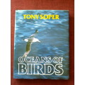 Oceans of Birds by Tony Soper. H/C. Large format. 208 pp.