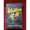 Walker, RN by Terence Robertson. 1st edition 1956. H/C with jacket.