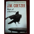 Diary of a Bad Year by JM Coetzee. 1st edition 2007. H/C with jacket.
