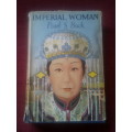 Imperial Woman by Pearl S Buck. 1st ed 1956. H/C with jacket. 433 pp.