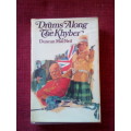 Drums Along the Khyber by Duncan MacNeil. 1st ed 1969. H/C with jacket. 189 pp.