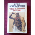 The Hammer of God by Alan Scholefield. 1st ed 1973. H/C with jacket. 206 pp.