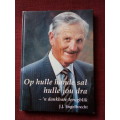 Op Hulle Hande Sal Hulle Jou Dra, ´n Dankbare Terugblik deur JJ Engelbrecht. 1ste uitg 1997 geteken.