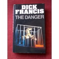 The Danger by Dick Frances. 1st ed 1983. Great condition. H/C with jacket. 272 pp.