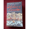 Ashes of London by Andrew Taylor. 1st paperback ed 2017. 482 pp.