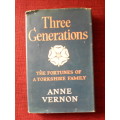 Three Generations by Anne Vernon. 1st ed 1966. H/C with jacket. 191 pp.