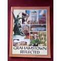 Grahamstown Reflected by Emily O´Meara. 1st ed 1995. Signed. S/C. Large format. 160 pp.