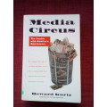 Media Circus by Howard Kurtz. 1994. S/C. 434 pp.