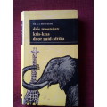 Drie Maanden Kris-kras door Zuid-Afrika deur GA Bontekoe. 1ste uitgawe 1960. S/B. 323 pp.