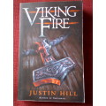 Viking Fire by Justin Hill. 1st 2016. Large format paperback. 379 pp.