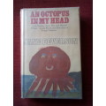 An Octopus in My Head by Jane Deverson. 1st 1967. H/C. 255 pp.