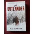 The Outlander by Gil Adamson. 1st paperback ed 2009. S/C. 389 pp.