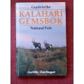 Guide to the Kalahari Gemsbok National Park by G Mills and C Haagner. 1998. H/C. 102 pp.
