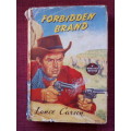 Forbidden Brand by Lance Carson. 1st 1956. H/C with jacket. 157 pp.