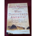 Who Discovered America? by Gavin Menzies and Ian Hudson. 1st 2013. H/C with jacket. 308 pp.