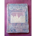English Pictures Drawn with Pen and Pencil by Rev S Manning and Rev SG Green. 1879. H/C. 216 pp.