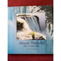 African Thunder: The Victoria Falls by Jan and Fiona Teede. Reprint 1994. Large format. 143 pp.