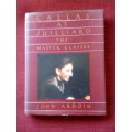 Callas at Juilliard: The Master Classes by John Ardoin. 1st 1988. H/C with jacket. Large. 300 pp.
