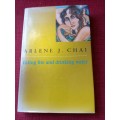 Eating Fire and Drinking Water by Arlene J Chai. 1st 1997. H/C with jacket. 273 pp.