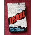 Testkill by Ted Dexter and Clifford Makins. 1st 1976. H/C with jacket. 187 pp.