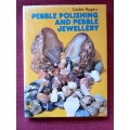 Pebble Polishing and Pebble Jewellery by Cedric Rogers. 1st 1973. H/C with jacket. 80 pp.