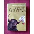 Caravan to Vaccarès by Alistair Maclean. 1st edition 1970. H/C with jacket. 251 pp.