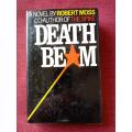 Death Beam by Robert Moss. 1st edition 1981. H/C with jacket. 408 pp.