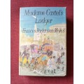 Madame Castel´s Lodger by Frances Parkinson Keyes. 1st edition 1963. H/C with jacket. 410 pp.