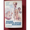 Where Rumour Never Reaches by Jack van Niftrik. 1st 1980. H/C with jacket. 386 pp.