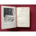 Tales From Shakespeare by Charles and Mary Lamb. Circa 1940s. H/B. 348 pp.