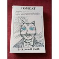Tomcat by S Arnold Raath. Circa 2009. S/C. 557 pp.