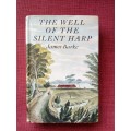 The Well of the Silent Harp deur James Barke. 1st ed 1954. H/C with jacket. 351 pp.