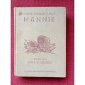 Mannie deur Marie Robert Halt. Vertaal deur Jan FE Celliers. 1925. H/B. 239 pp.
