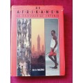 De Afrikanen: De Drievoudige Erfenis door Ali A Mazrui. 1ste uitgave 1998. H/B met omslag. 336 pp.