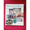 Making Glass Beads by Cindy Jenkins. 2004. S/C. Large format. 112 pp.