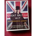 Great British Wit by Rosemarie Jarski. 1st edition 2005. S/C. 443 pp.
