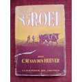 Groei, deur CM van den Heever. Derde druk, 1949. Hardeband met stofomslag. 267 pp.