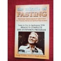 The Miracle of Fasting by Paul & Patricia Bragg. Revised. 41st printing 1993. Softcover. 210 pp.